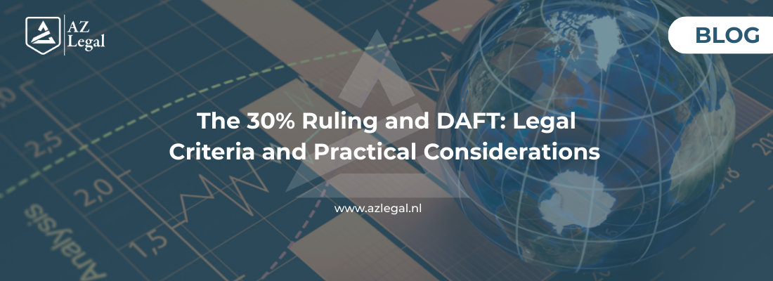 The 30% Ruling and DAFT: Legal Criteria and Practical Considerations 