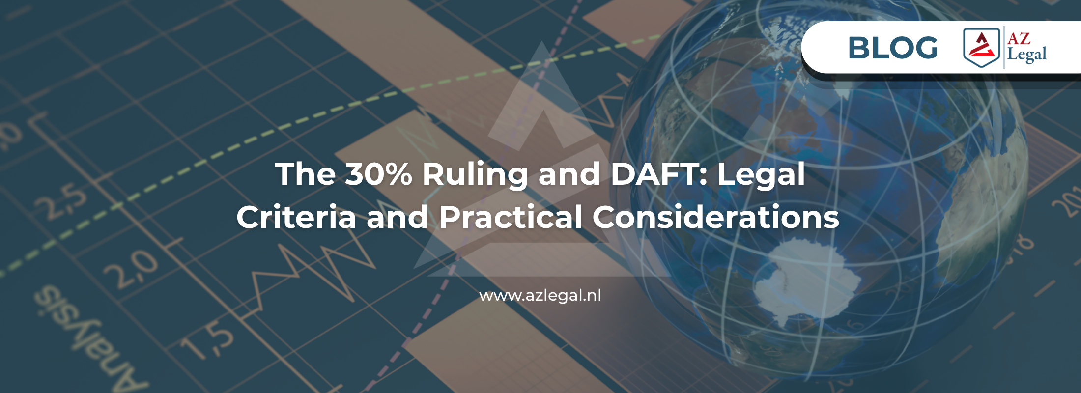 The 30% Ruling and DAFT: Legal Criteria and Practical Considerations 