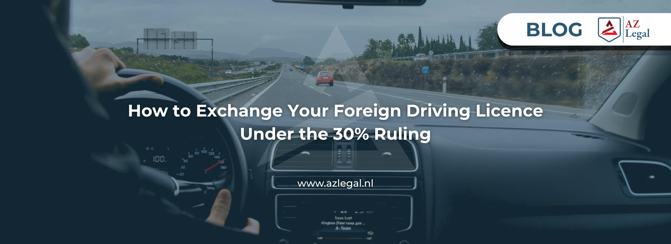 How to Exchange Your Foreign Driving Licence Under the 30% Ruling
