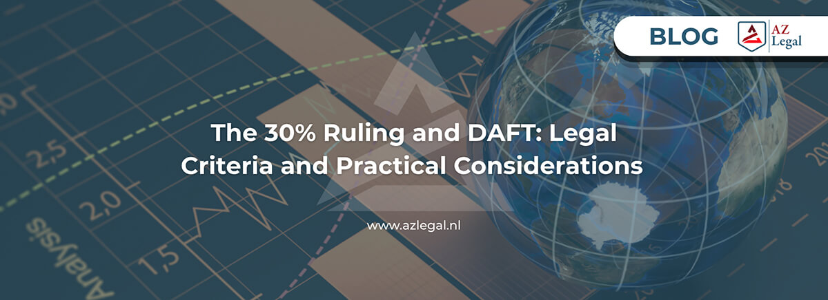 The 30% Ruling and DAFT: Legal Criteria and Practical Considerations