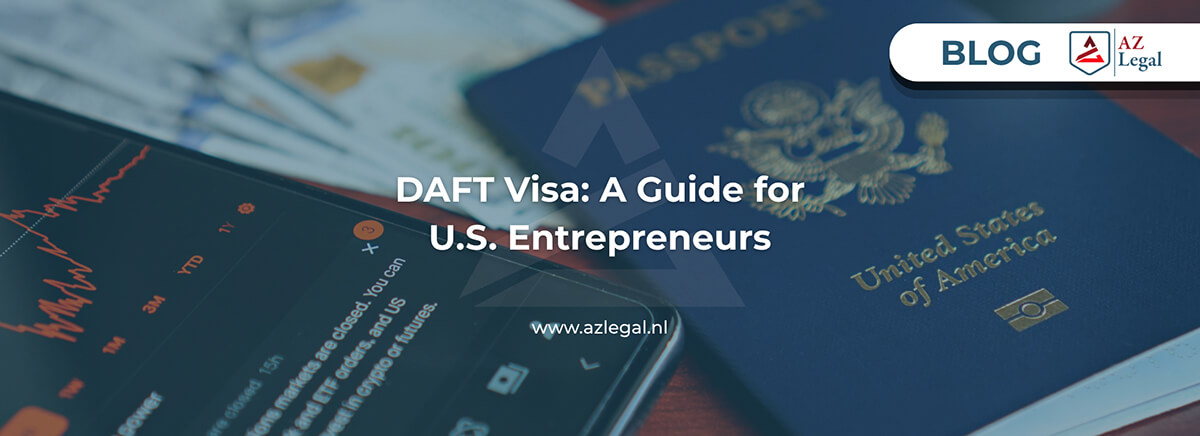 DAFT Visa: A Guide for U.S. Entrepreneurs